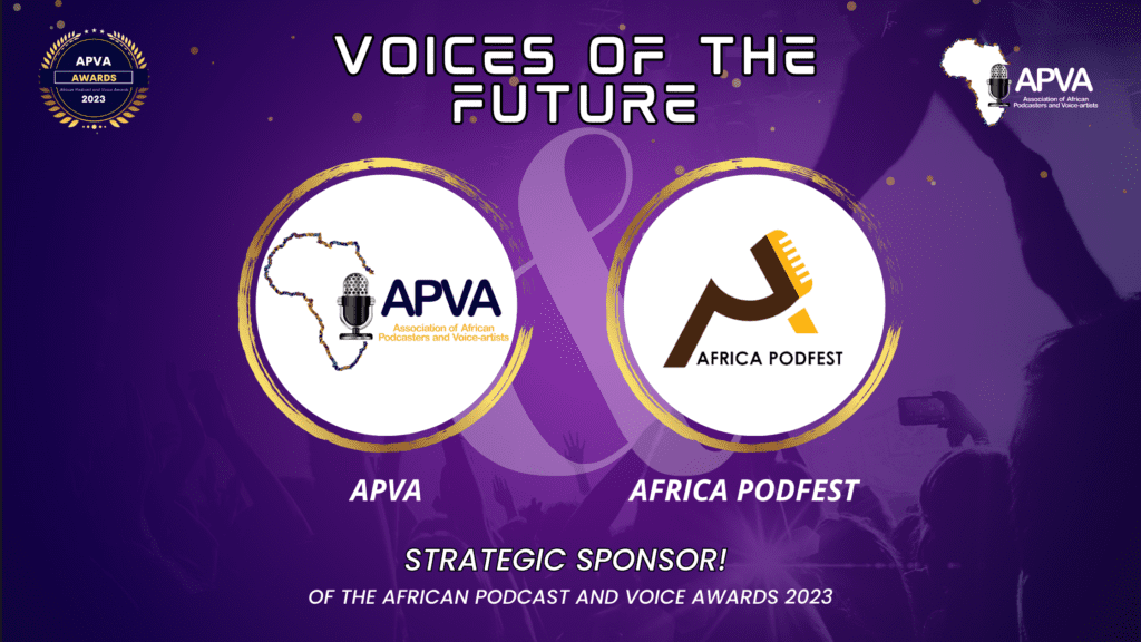 APVA Partners with Africa Podfest as Strategic Sponsor of the African Podcast and Voice Awards, 2023