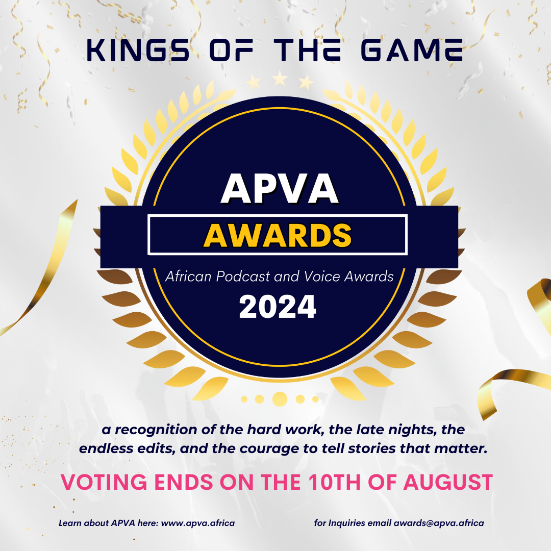 APVA announces Nominees for the African Podcast and Voice Awards [Podcast Categories]